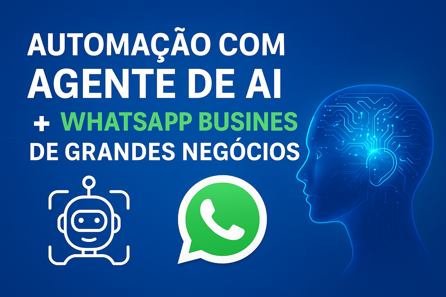 Automação com Agente de AI + WhatSapp Business de Grandes Negócios