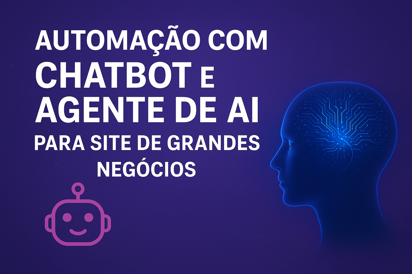 Automação com ChatBot e Agente de AI para Site de Grandes Negócios
